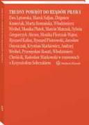 Trudny powrót do rządów prawa  Ewa Łętowska, Marek Safjan, Zbigniew Kmieciak, Marta Romańska, Włodzimierz Wróbel, Monika Płatek, Marcin Matczak,